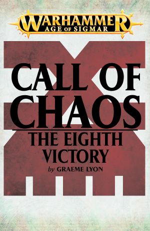 [Call of Chaos 18] • The Eighth Victory